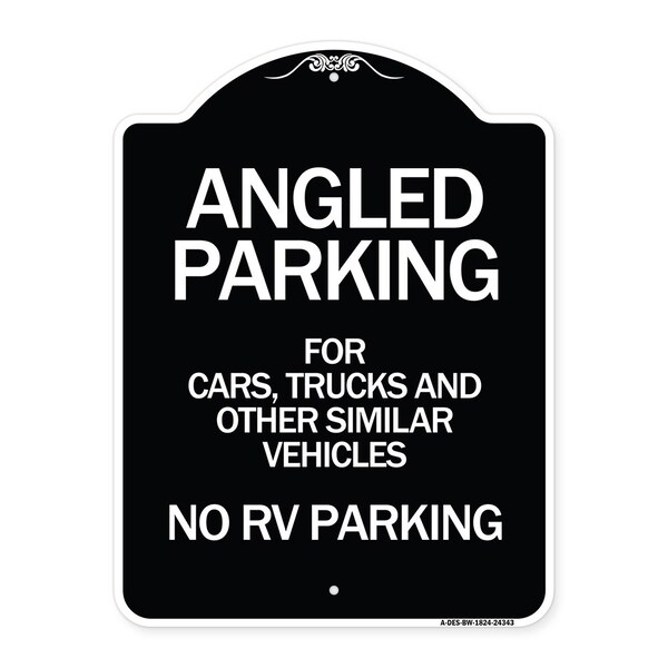 Angled Parking for Cars Trucks & Similar Vehicles No RV Parking Alum Sign, 24" x 18", BW-1824-24343